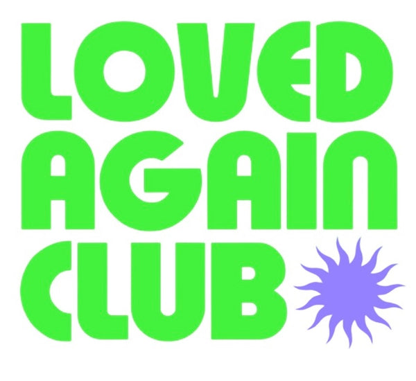 LOVED AGAIN CLUB